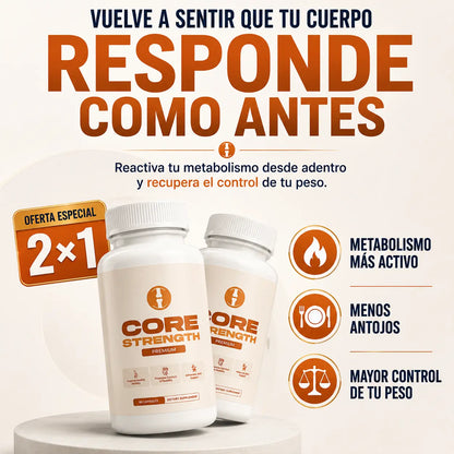 CORESTRENGTH™ 2X1 | Reactiva tu metabolismo y recupera el control de tu peso